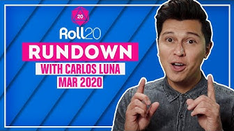 Roll20 Rundown with Carlos Luna (MAR2020) - Streamed by Roll20
